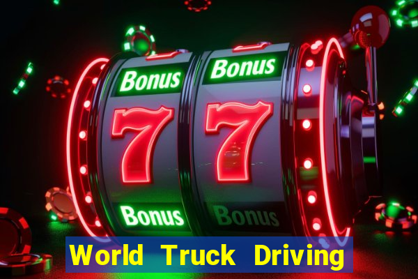 World Truck Driving Simulator Dinheiro Infinito tudo desbloqueado